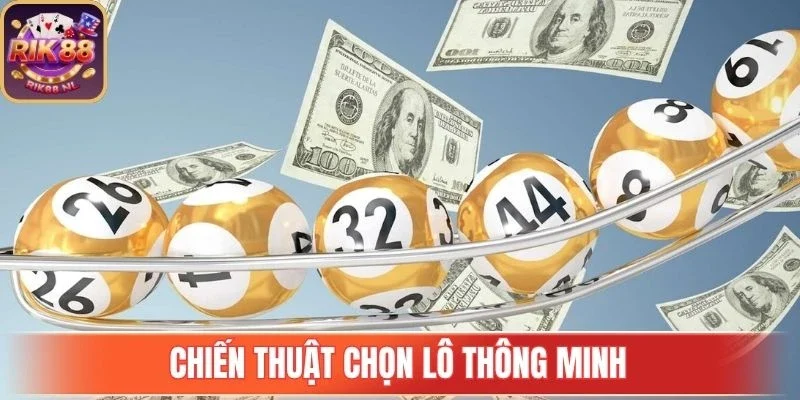Chiến thuật chọn lô thông minh