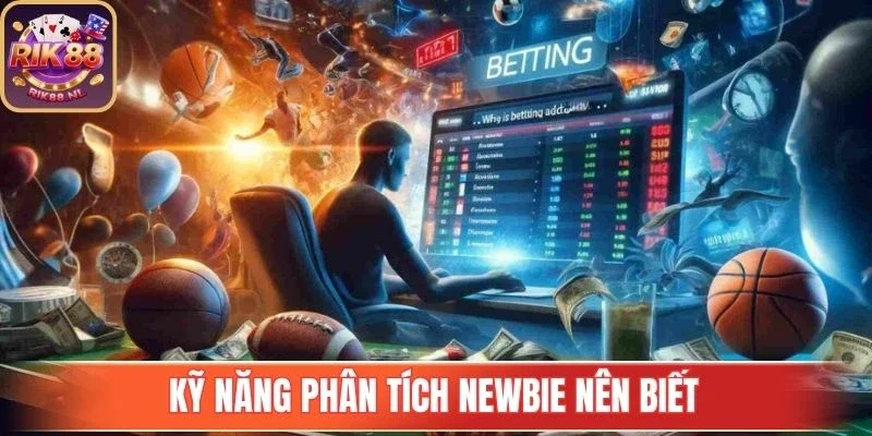 Kỹ năng phân tích newbie nên biết