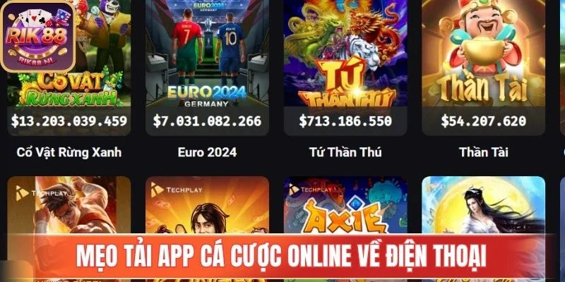 Mẹo tải app cá cược online về điện thoại