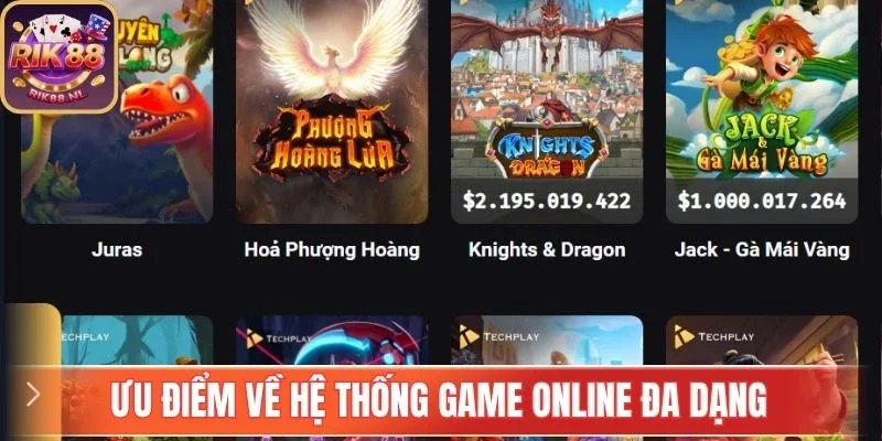 Ưu điểm về hệ thống game online đa dạng